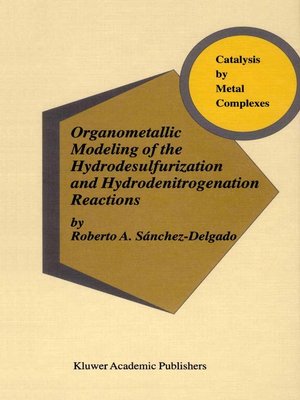 cover image of Organometallic Modeling of the Hydrodesulfurization and Hydrodenitrogenation Reactions